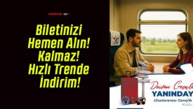 Biletinizi Hemen Alın! Kalmaz! Hızlı Trende İndirim!