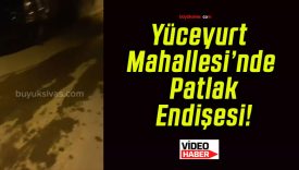 Yüceyurt Mahallesi’nde Patlak Endişesi!