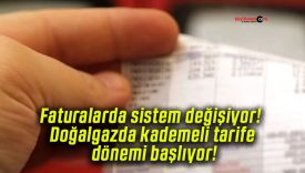 Faturalarda sistem değişiyor! Doğalgazda kademeli tarife dönemi başlıyor!