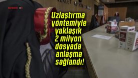 Bakan Tunç: Uzlaştırma yöntemiyle yaklaşık 2 milyon dosyada anlaşma sağlandı!