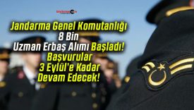 Jandarma Genel Komutanlığı 8 Bin Uzman Erbaş Alımı Başladı! Başvurular 3 Eylül’e Kadar Devam Edecek!
