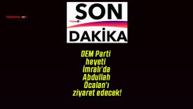 DEM Parti heyeti İmralı’da Abdullah Öcalan’ı ziyaret edecek!