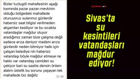 Sivas’ta su kesintileri vatandaşları mağdur ediyor!