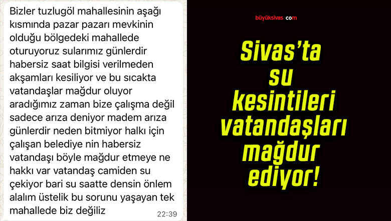 Sivas’ta su kesintileri vatandaşları mağdur ediyor!