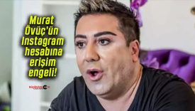 Murat Övüç’ün Instagram hesabına erişim engeli!