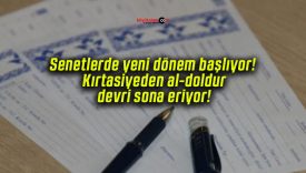 Senetlerde yeni dönem başlıyor! Kırtasiyeden al-doldur devri sona eriyor!