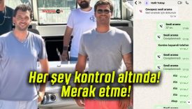 Her şey kontrol altında! Merak etme!