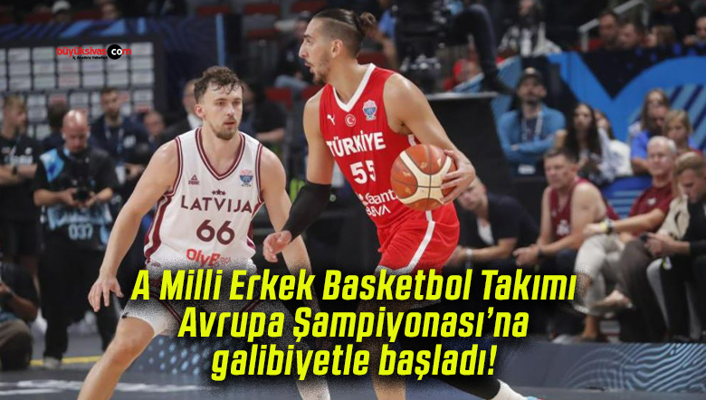 A Milli Erkek Basketbol Takımı Avrupa Şampiyonası’na galibiyetle başladı!