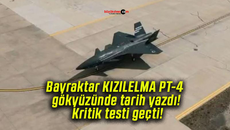 Bayraktar KIZILELMA PT-4 gökyüzünde tarih yazdı! Kritik testi geçti!