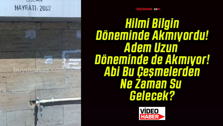 Sivas’ta su sıkıntısı Adem Uzun döneminde de devam ediyor!