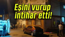 Eşini vurup intihar etti!