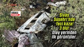 Sivas Suşehri’nde feci kaza! 3 ölü! Olay yerinden ilk görüntüler..