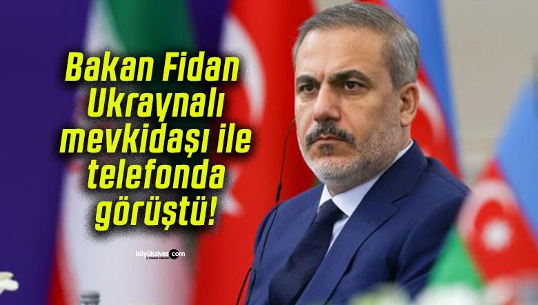 Bakan Fidan Ukraynalı mevkidaşı ile telefonda görüştü!