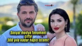 Sosyal medya fenomeni çifte 308 yıla kadar hapis istemi!