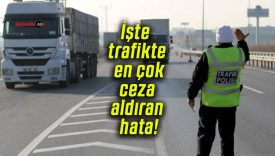 İşte trafikte en çok ceza aldıran hata!