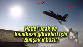 Hedef uçak ve kamikaze görevleri için Şimşek K hazır!