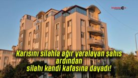 Karısını silahla ağır yaralayan şahıs ardından silahı kendi kafasına dayadı!