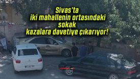 Sivas’ta iki mahallenin ortasındaki sokak kazalara davetiye çıkarıyor!