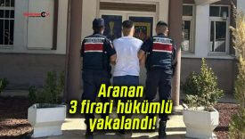 Aranan 3 firari hükümlü yakalandı!