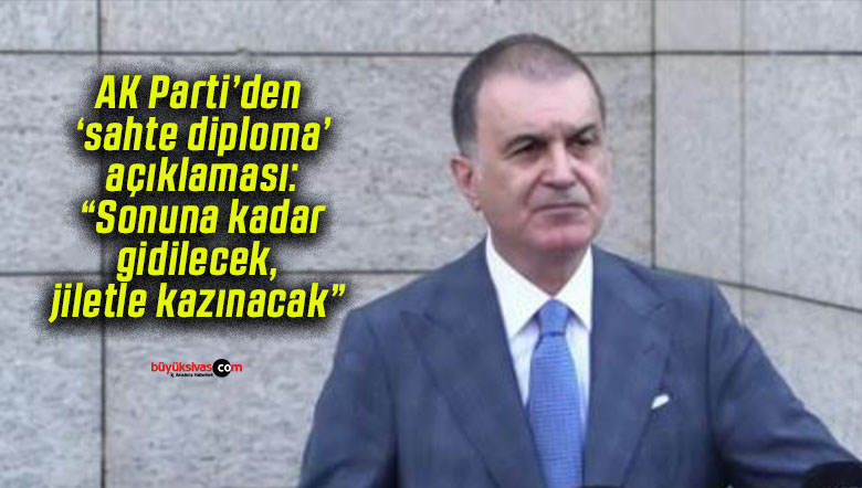 AK Parti’den ‘sahte diploma’ açıklaması: “Sonuna kadar gidilecek, jiletle kazınacak”