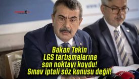 Bakan Tekin LGS tartışmalarına son noktayı koydu! Sınav iptali söz konusu değil!