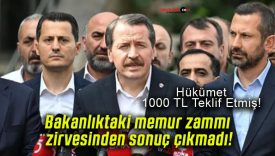 Bakanlıktaki memur zammı zirvesinden sonuç çıkmadı!