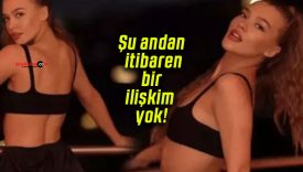 Şu andan itibaren bir ilişkim yok!