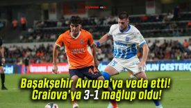 Başakşehir Avrupa’ya veda etti! Craiova’ya 3-1 mağlup oldu!