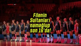 Filenin Sultanları namağlup son 16’da!