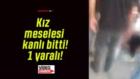 Kız meselesi kanlı bitti! 1 yaralı!