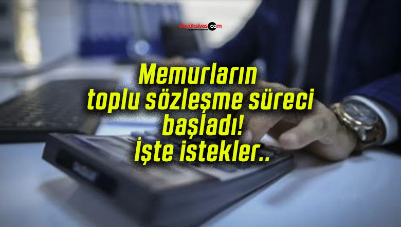 Memurların toplu sözleşme süreci başladı! İşte istekler..
