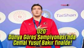 U20 Dünya Güreş Şampiyonası’nda Cemal Yusuf Bakır finalde!