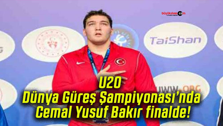 U20 Dünya Güreş Şampiyonası’nda Cemal Yusuf Bakır finalde!