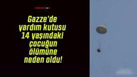 Gazze’de yardım kutusu 14 yaşındaki çocuğun ölümüne neden oldu!