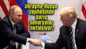 Ukrayna-Rusya cephesinde barış senaryoları netleşiyor!