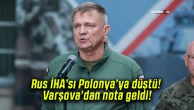Rus İHA’sı Polonya’ya düştü! Varşova’dan nota geldi!