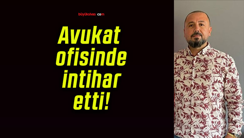 Avukat ofisinde intihar etti!