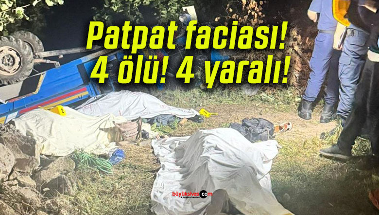 Patpat faciası! 4 ölü! 4 yaralı!