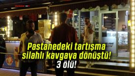 Pastanedeki tartışma silahlı kavgaya dönüştü! 3 ölü!