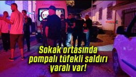 Sokak ortasında pompalı tüfekli saldırı yaralı var!