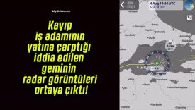 Kayıp iş adamının yatına çarptığı iddia edilen geminin radar görüntüleri ortaya çıktı!