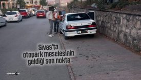 Sivas’ta Yol Kenarı ve Kaldırım Otopark Uygulaması Tepki Çekiyor