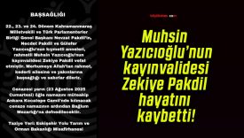 Muhsin Yazıcıoğlu’nun kayınvalidesi Zekiye Pakdil hayatını kaybetti!