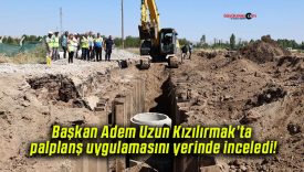 Başkan Adem Uzun Kızılırmak’ta palplanş uygulamasını yerinde inceledi!