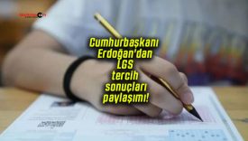 Cumhurbaşkanı Erdoğan’dan LGS tercih sonuçları paylaşımı!