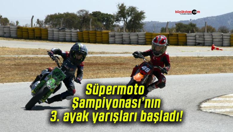 Süpermoto Şampiyonası’nın 3. ayak yarışları başladı!