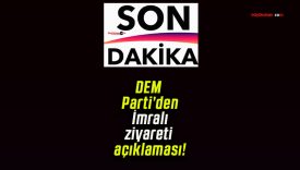 DEM Parti’den İmralı ziyareti açıklaması!