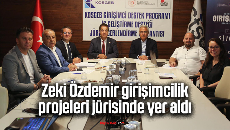 Zeki Özdemir girişimcilik projeleri jürisinde yer aldı