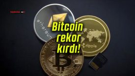 Bitcoin rekor kırdı!