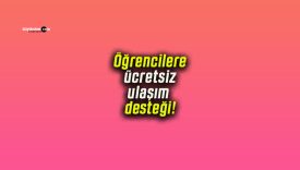 Öğrencilere ücretsiz ulaşım desteği! Başvurular 1 Eylül’de başlayacak!